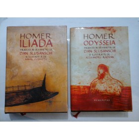 HOMER - ILIADA / ODYSSEIA - Traducere Dan SLUSANSCHI - 2 volume